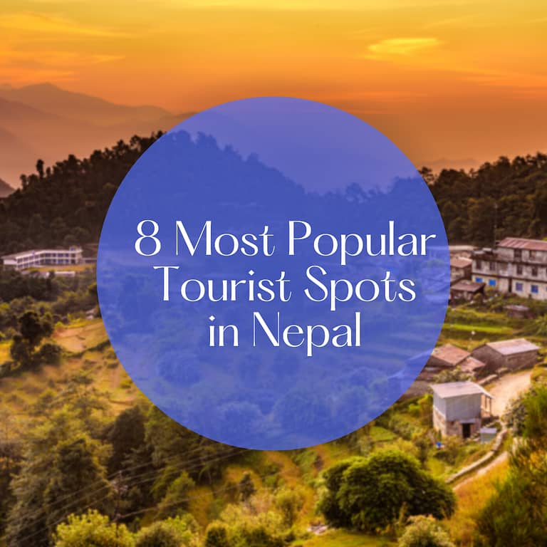 8 Most Popular Tourist Spots in Nepal