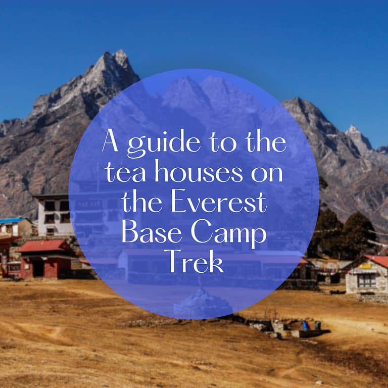 A guide to the tea houses on the Everest Base Camp Trek
