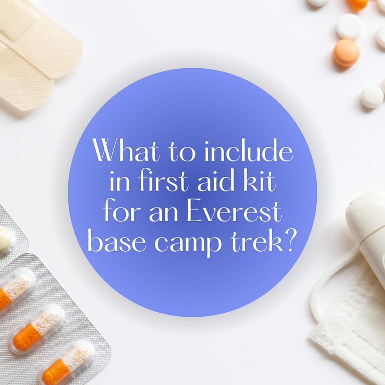 What to include in your first aid kit for an Everest base camp trek