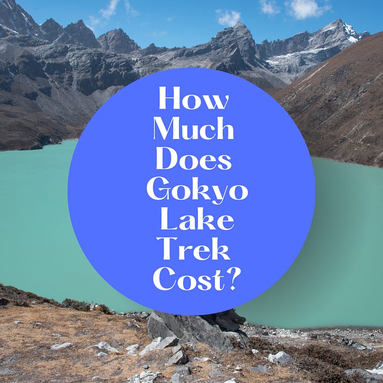 How Much Does Gokyo Lake Trek Cost?
