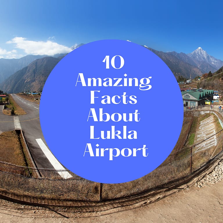 10 Amazing Facts About Lukla Airport